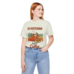 Cozy Coffee Lover Tee, No Kvetching Before Coffee Shirt, Funny Gift for Coffee Enthusiasts, Unisex Casual Apparel, Perfect for [...]