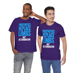 Inspirational Unisex Jersey Tee - "Prosthetics Replace Limbs, Not Determination"