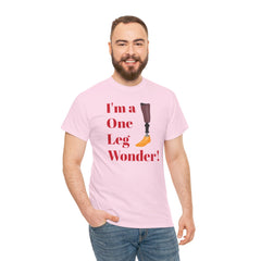 I'm A One Leg Wonder - Unisex Garment-Dyed T-shirt
