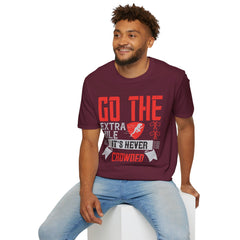 Go The Extra Mile Its Never Crowded Unisex Softstyle T-Shirt