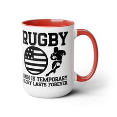 Pain is Temporary Glory Is Forever RUGBY - 15oz Mug