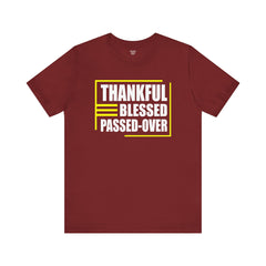 Thankful Blessed Passed Over Quote T-Shirt