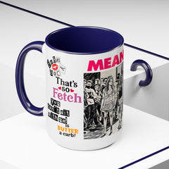 Mean Girls Movie Quote Coffee Mug