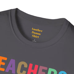 TEACHERS LOVE BRAINS! / Great gift idea! / Educator / School Days / Unisex T Shirt