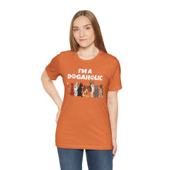 I'm a Dogaholic Unisex Jersey Tee - Perfect Gift for Dog Lovers