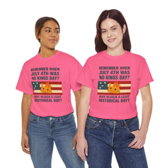 Patriotic Humor Tee, July 4th Shirt, Independence Day Apparel, Funny American T-Shirt, Meme Shirt, History Lovers Gift