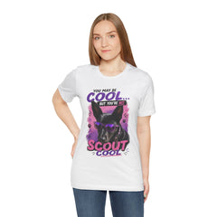 Scout Cool Dog T-Shirt — "You May Be Cool... But You're Not Scout Cool" Graphic Tee