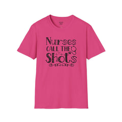 Nurses Call The Shots - Unisex Softstyle T-Shirt | Nurse Awareness,Medical Wear,Gift For Him,Scrubs Lover,Hospital Staff,Gift For Her,RN