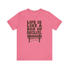 Inspirational Quote T-Shirt - Life is Like a Box of Chocolates