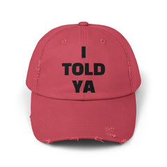 I TOLD YA Distressed Cap: Unique Movie Lover Gift, Pop Culture Accessory