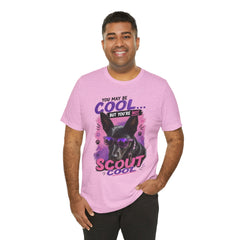 Scout Cool Dog T-Shirt — "You May Be Cool... But You're Not Scout Cool" Graphic Tee