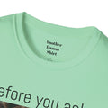 Before You Ask. Yes, it was a Grizzly Bear! / As an amputee it is a funny joke and conversation starter / Unisex T Shirt