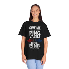 Hunt For Red October Give Me A Ping  Vasili Unisex Garment-Dyed T-shirt
