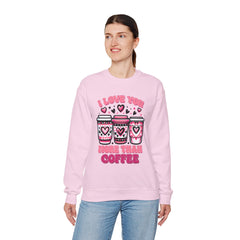 Woman's I Love You More Than Coffee Valentine - Unisex Heavy Blend™ Crewneck Sweatshirt