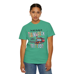 Funny Trainwreck T-Shirt - I'm Not Always a Train Wreck, Just Kidding, Toot Toot!