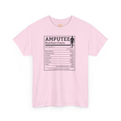 Leg Amputee Nutrition Facts - Unisex Heavy Cotton Tee / One Leg Humor / Funny T Shirt / Motivational / Lost my leg not my courage
