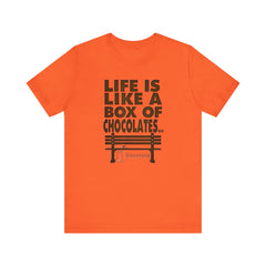 Inspirational Quote T-Shirt - Life is Like a Box of Chocolates