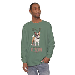 Home Is Where The Frenchie Is Long Sleeve Tee — French Bulldog Shirt
