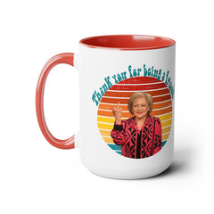 Betty White Quote Mug,gift for fans,pop culture item,Gift for her.