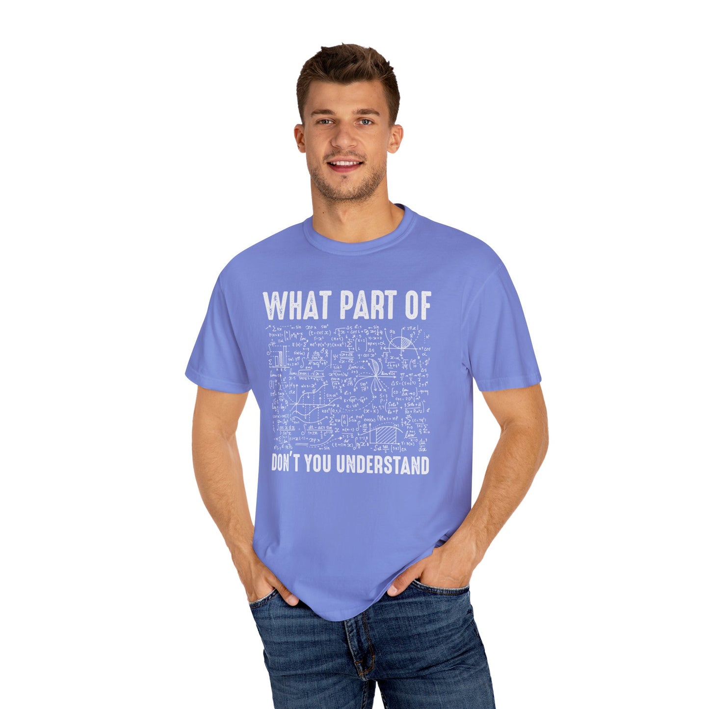 What Part of Trigonometry Don't You Understand, Comfort Colors Unisex Garment-Dyed T-shirt