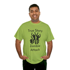True Story Zombie Attack! - Unisex T Shirt