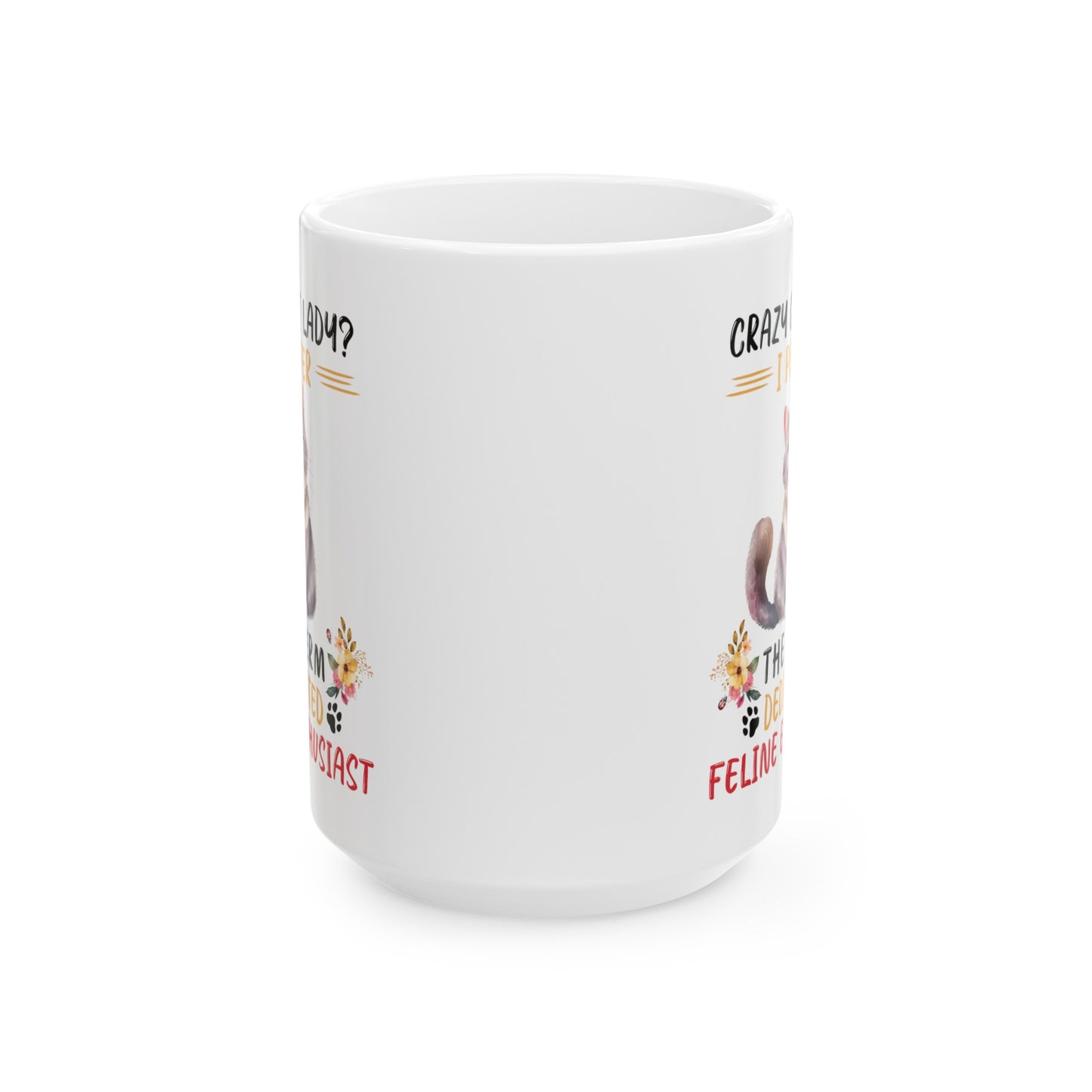 Crazy Cat Lady graphic mug, funny cat mug, white ceramic mug, 11oz, 15oz, dedicated feline enthusiast, cat lover, gift for her, Cat Mamma