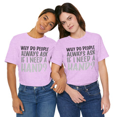 Arm Amputee Humor Tee - Unisex T-Shirt, Limb Loss Awareness, Ice Breaker Shirt
