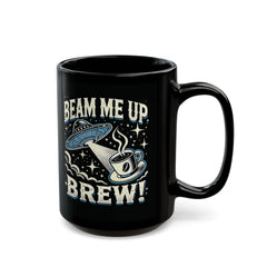 UFO Beam Me Up Brew - Black Mug (11oz, 15oz)