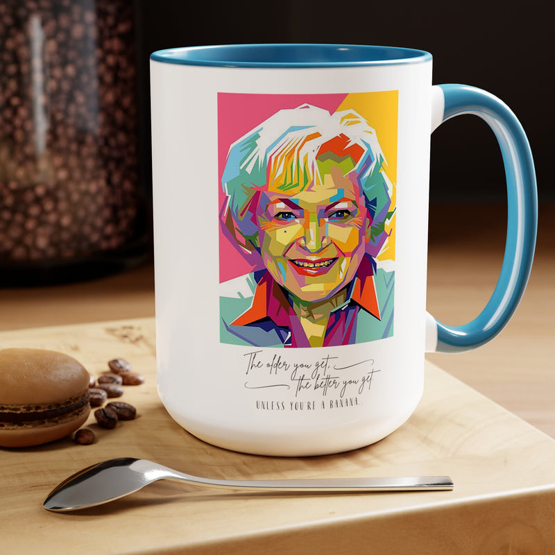 Betty White Quote Mug,gift for fans,pop culture item,Gift for her.