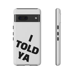 I TOLD YA movie tough case, gift for her, gift for him, movie lover gift, film buff cell case, cinema fan phone case, pop culture cell case