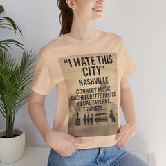 Nashville 'I Hate This City' Graphic Tee — Funny Country Music & Bachelorette Travel Shirt