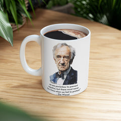 Eli Wiesel quote - 11oz or 15oz white mug