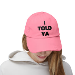 I TOLD YA Distressed Cap: Unique Movie Lover Gift, Pop Culture Accessory