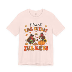 I Teach The Cutest Turkeys Teacher Appreciation T-Shirt