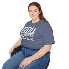 I'm Still Standing Motivational Amputee Graphic Tee - Unisex