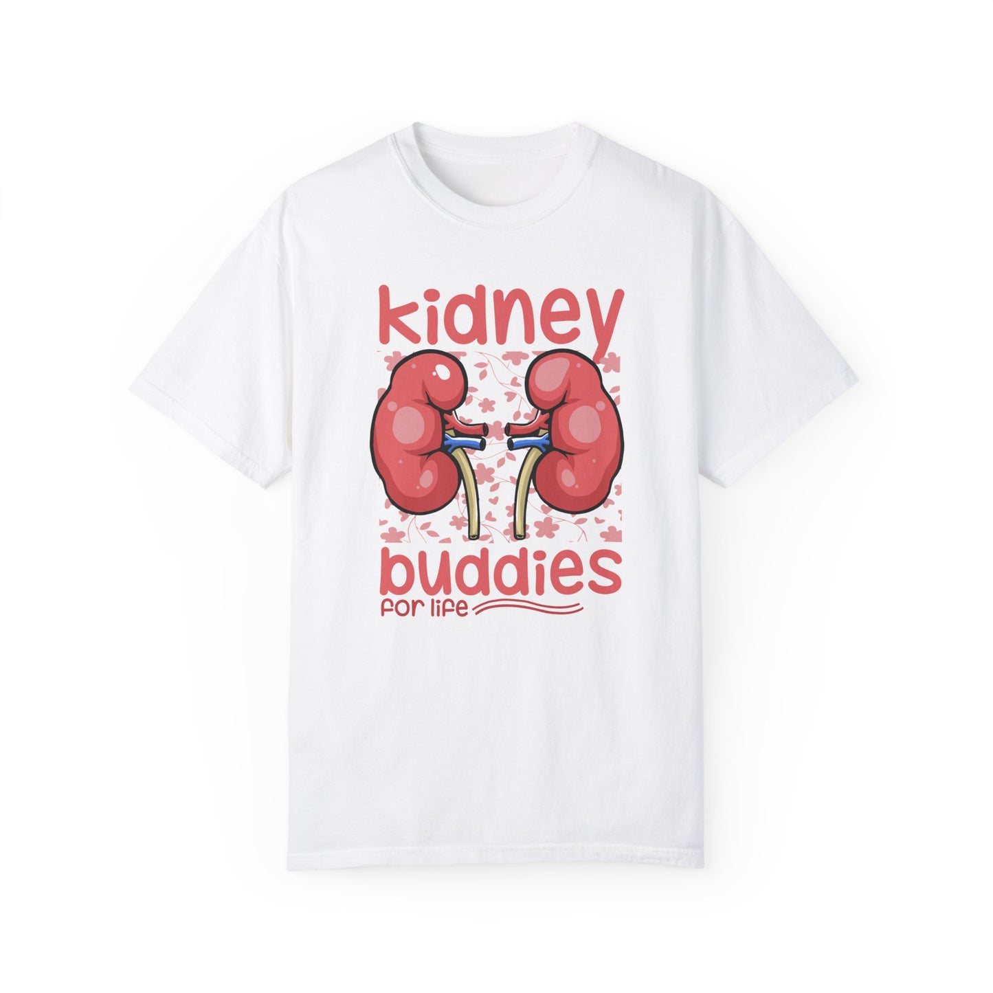 Kidney Buddies For Life, Graphic Unisex Garment-Dyed T-shirt