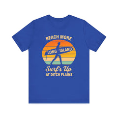 Ditch Plains Beach Vibes Unisex Tee - Surf's Up Long Island | Summer Shirt