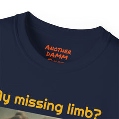 My Missing Limb? It Was Stampeding Elephants! - Unisex Ultra Cotton Tee | Leg Amputee, Limb Awareness, Amputee Gag, Arm Amputee, Amputee Fun
