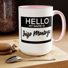 Princess Bride Funny Quote Mug,My Name Is Inigo Montoya,Mandy Patinkin fan,gift for him,gift for her,pop culture mug,cult classic movie