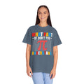 Funny What Part of  π  Pi Don't You Understand, Comfort Colors Unisex Garment-Dyed T-shirt