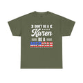 Don't Be A Karen Be Merican - Unisex Heavy Cotton Tee