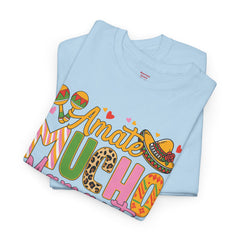 Amate Mucho Mamacita T-Shirt - Vibrant Cultural Love Unisex Heavy Cotton Tee