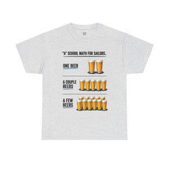 T-Shirt -  "A" School Math for Sailors Funny Beer Graphic Tee