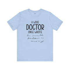 Funny Doctor Prescription Tee Shirt