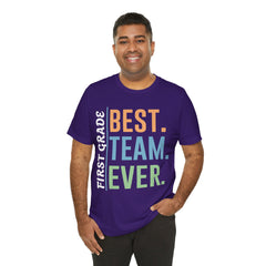 First Grade BEST TEAM EVER - Graphic Unisex Jersey Tee