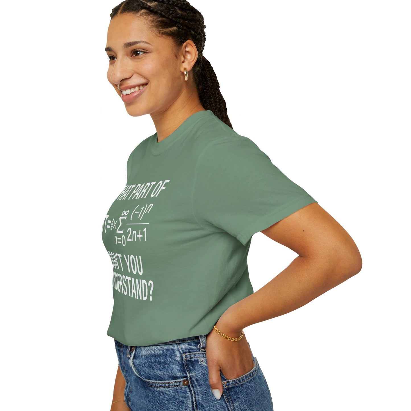 What Part of The Pi Equation Don't You Understand, Comfort Colors Unisex Garment-Dyed T-shirt