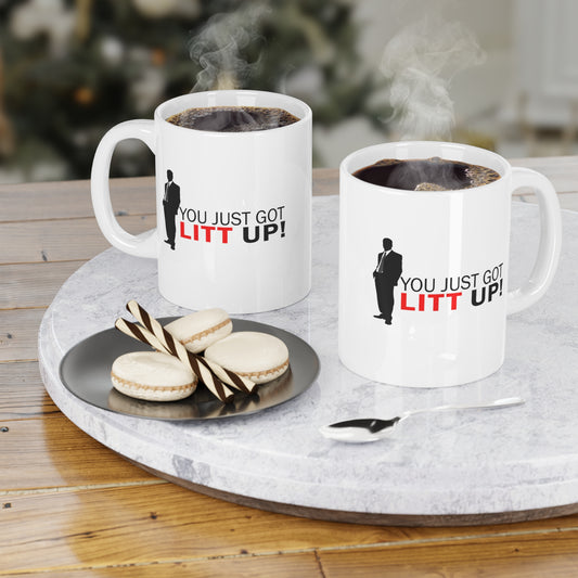 You Just Got Litt Up - 11, 15, 20oz Mug