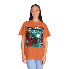 Ultimate True Crime Junkie - Graphic Comfort Colors Garment Dyed tee
