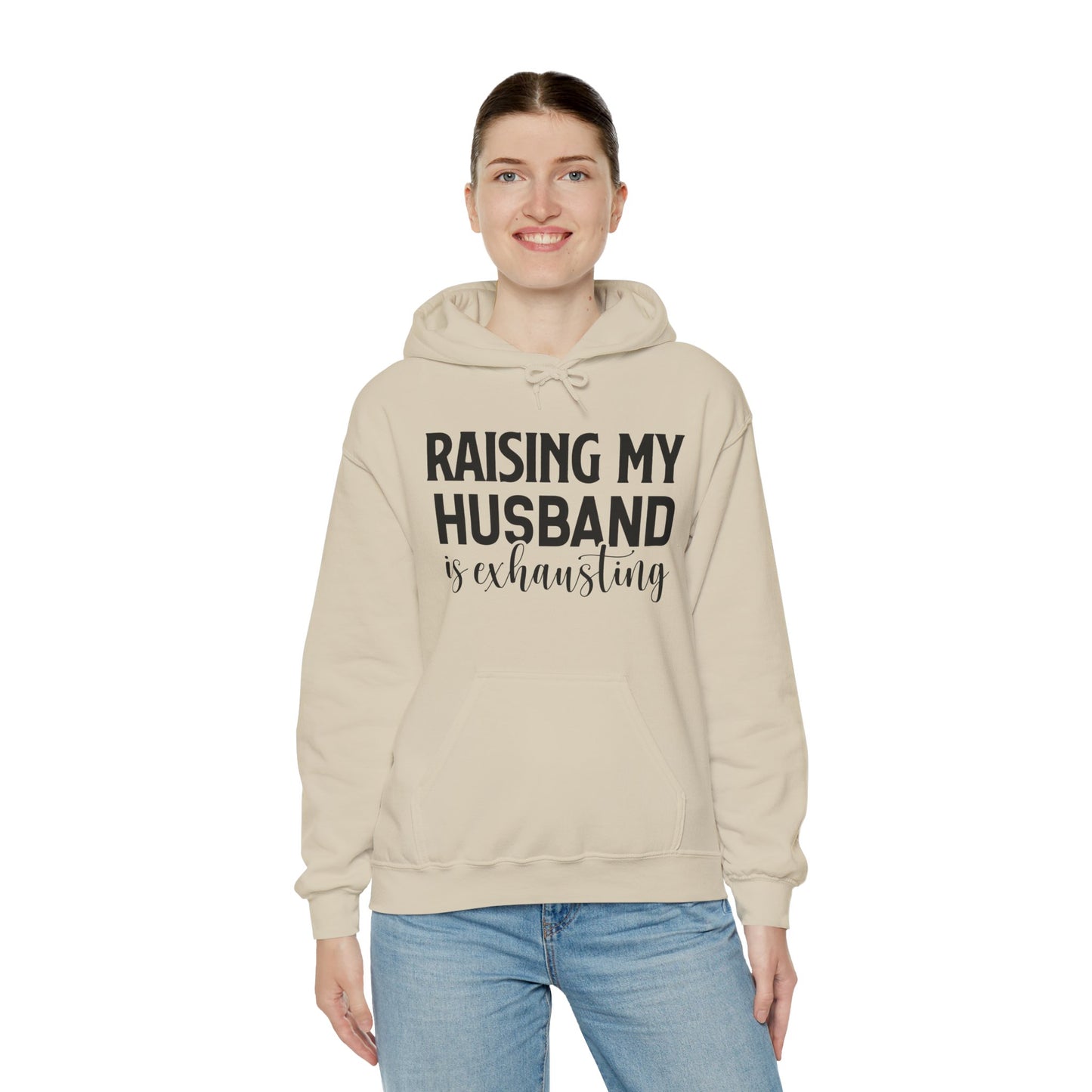 Raising My Husband Is Exhausting - Unisex Heavy Blend™ Hooded Sweatshirt