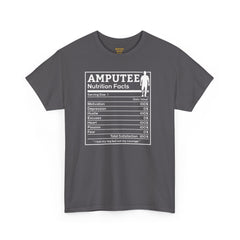 Leg Amputee Nutrition Facts - Unisex Heavy Cotton Tee / One Leg Humor / Funny T Shirt / Motivational / Lost my leg not my courage